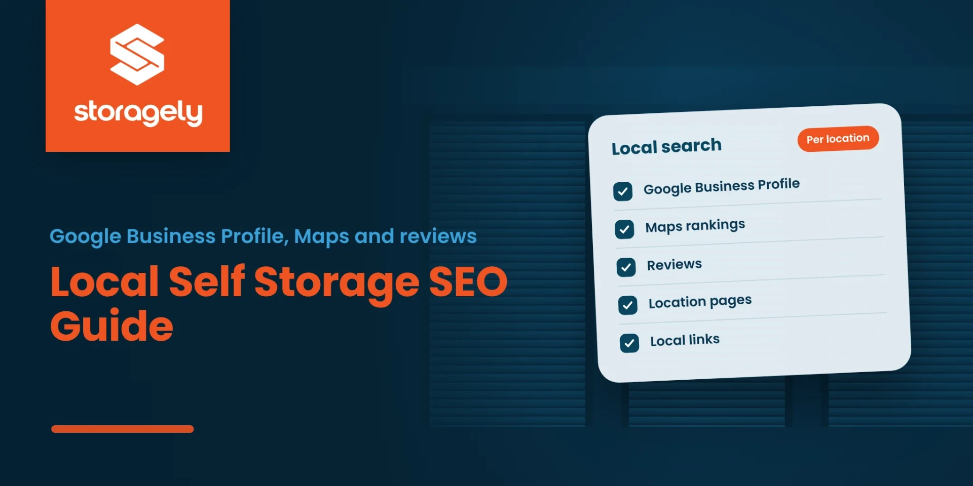Local self storage SEO guide: Google Business Profile, Maps and reviews