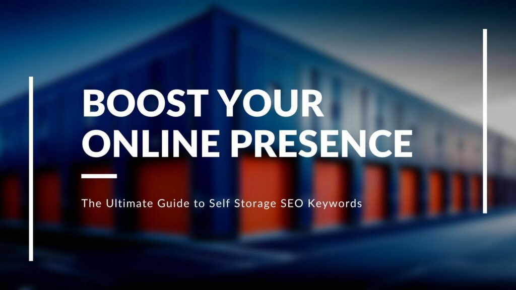 Boost Your Self Storage Online Presence