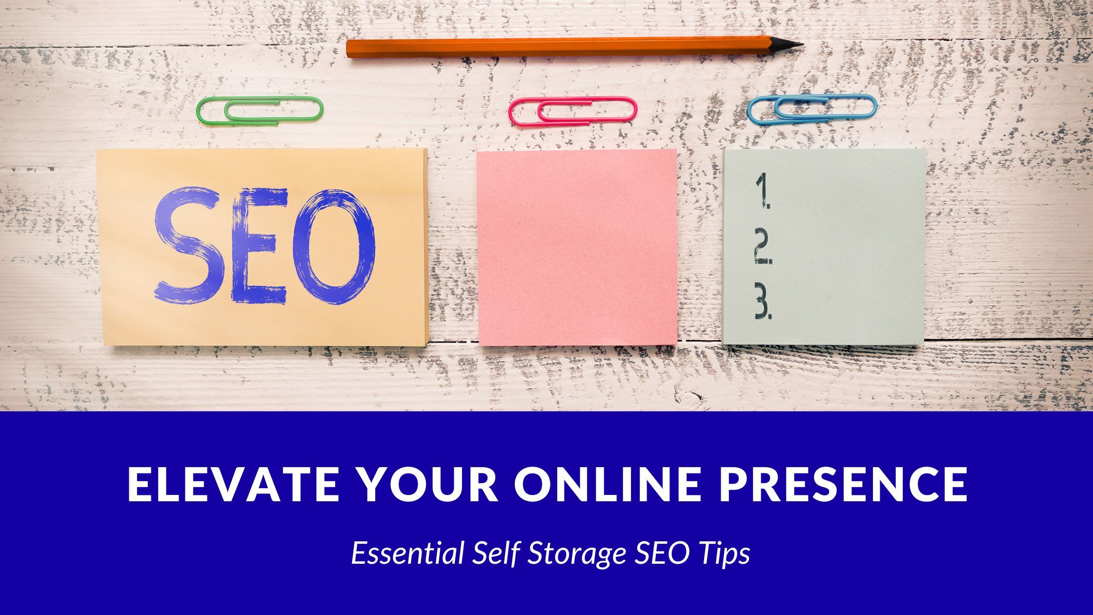 Elevate Your Online Presence: Essential Self Storage SEO Tips 14 Elevate Your Online Presence Blog Header