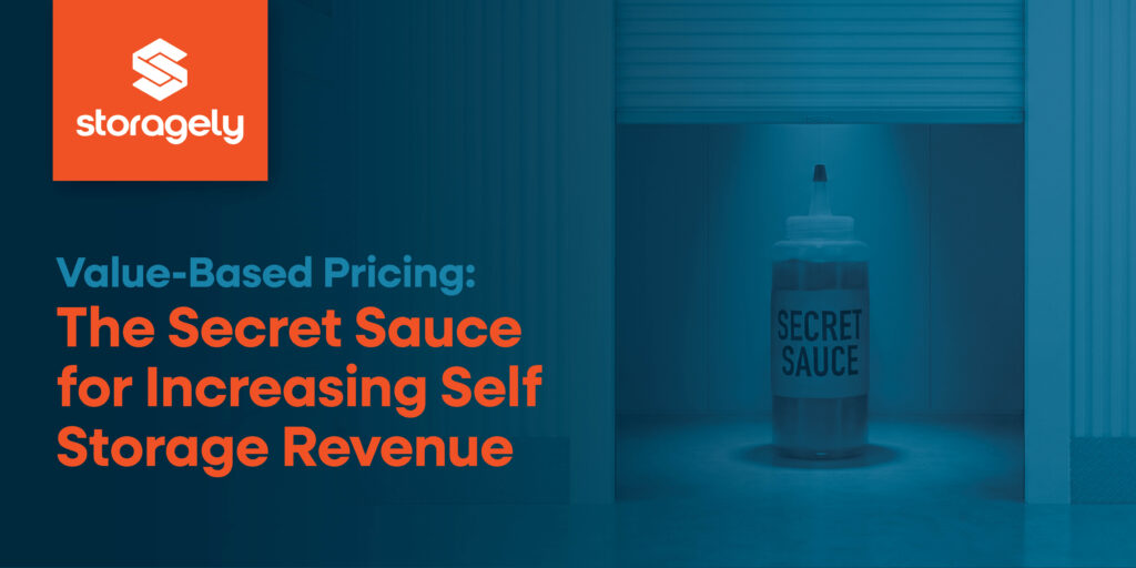 2512 Blog Value Based Pricing The Secret Sauce for Increasing Self Storage Revenue