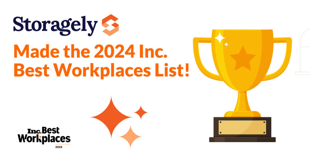 Trophy next to text reading Storagely Made the 2024 Inc. Best Workplaces List!