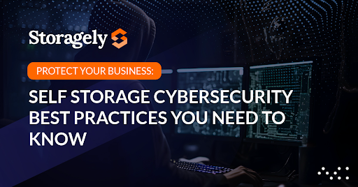 Text reading Self Storage Cybersecurity Best Practices You Need to Know against computer data background