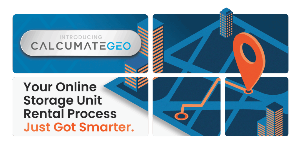 Text reading Introducing CalcumateGEO: Your Online Storage Unit Rental Process Just Got Smarter next to location marker and buildings.