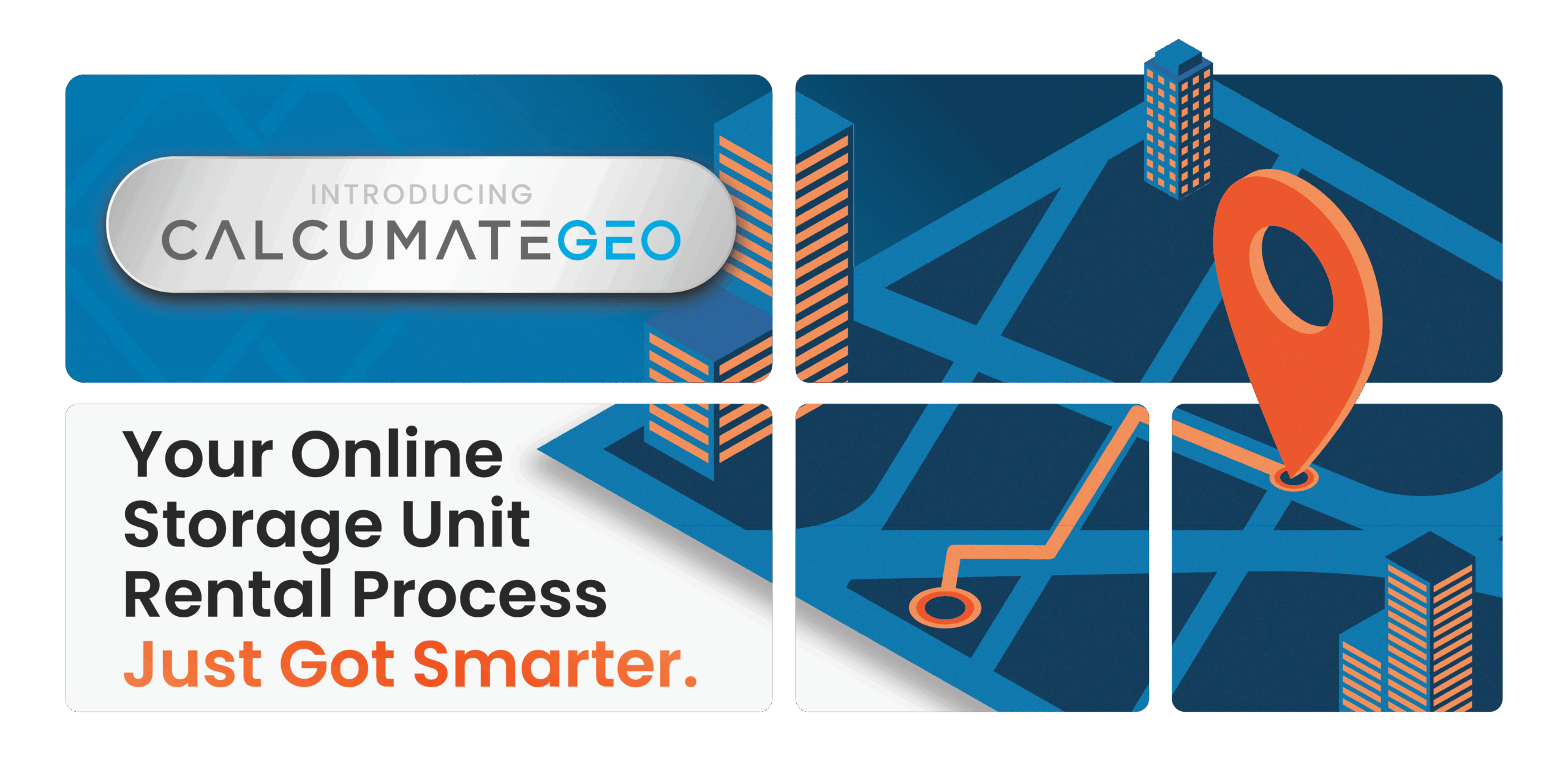 Text reading Introducing CalcumateGEO: Your Online Storage Unit Rental Process Just Got Smarter next to location marker and buildings.