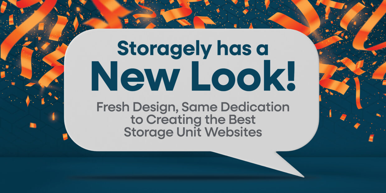 Confetti background with text reading Storagely Has a New Look! Fresh Design, Same Dedication to Creating the Best Storage Unit Websites