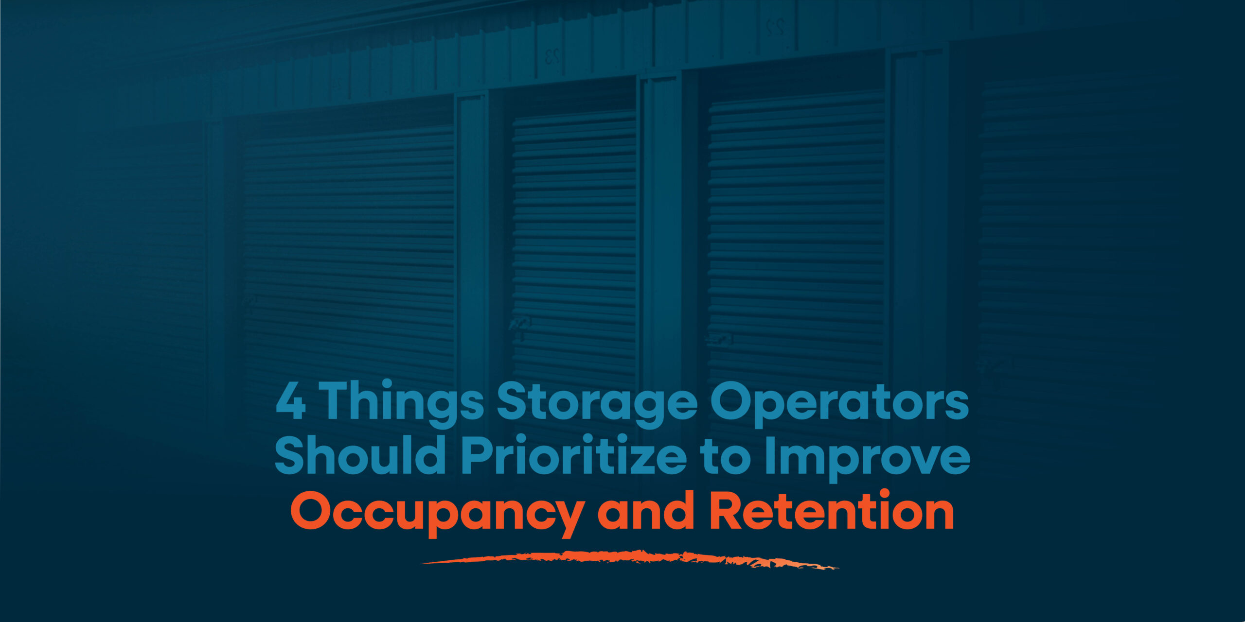 4-things-storage-operators-should-prioritize-to-improve-occupancy-and-retention-text-with-storage-unit-backdrop