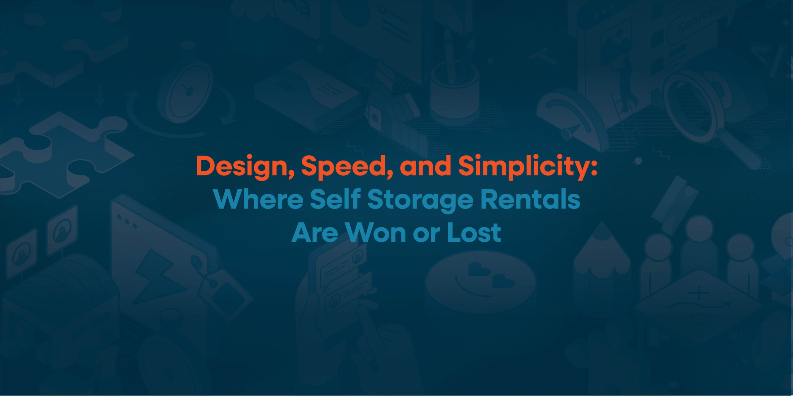 design-speed-and-simplicity-where-self-storage-rentals-are-won-or-lost